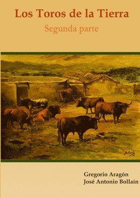 Toros De La Tierra (Segunda Parte) 1