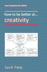 bokomslag How to be Better at... Creativity