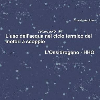 bokomslag L'uso dell'acqua nel ciclo termico dei motori a scoppio - HHO 5/7