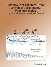bokomslag Fermat's Last Theorem, Proof. Universal Cycle Theory. Fibonacci series.