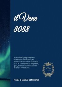 bokomslag Il Vene 8088 - Manuale di preparazione all'esame di idoneit per Addetti antincendio di livello 3-FOR