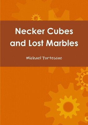 Michael Fortescue - Necker Cubes and Lost Marbles, Häftad