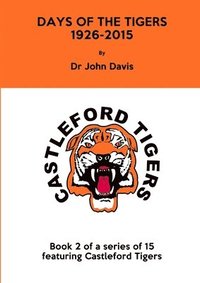 bokomslag Days of the Tigers 1926-2015