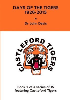 bokomslag Days of the Tigers 1926-2015