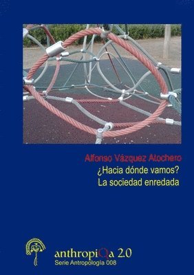 bokomslag 'Hacia Donde Vamos? La Sociedad Enredada