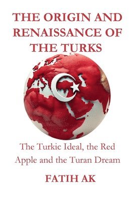 bokomslag Origin and Renaissance of the Turks