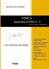 bokomslag FISICA - Apprendere la FISICA 3 - Esercizi svolti e commentati - ELETTROMAGNETISMO