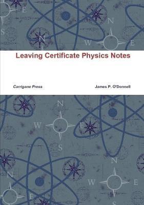 James O'Donnell - Leaving Certificate Physics Notes, Häftad