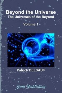 bokomslag Beyond the Universe - Volume 1 (Black and White)