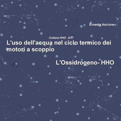 L'Uso Dell'acqua Nel Ciclo Termico Dei Motori a Scoppio - Hho 6/7 1