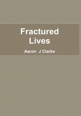 Fractured Lives 1