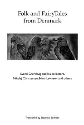 bokomslag Folk and FairyTales from Denmark. Svend Grundtvig and his collectors,