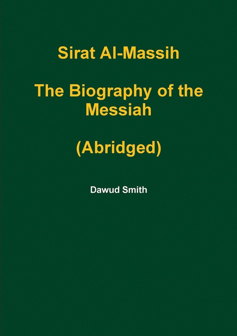Sirat Al-Massih the Biography of the Messiah (Abridged) 1