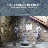 bokomslag Per Le Strade Di Trieste. Il Primo Quaderno Di Fotografie