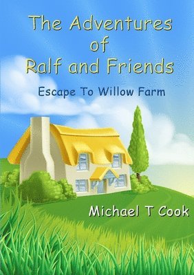 bokomslag Adventures of Ralf and Friends: Escape to Willow Farm