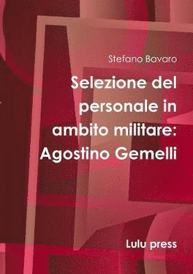 Selezione Del Personale in Ambito Militare: Agostino Gemelli 1