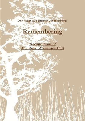 Remembering: an Anthology of Recollections 1