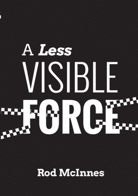 bokomslag Less Visible Force