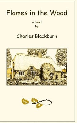 Robbie Robinson - Flames in the Wood, Inbunden