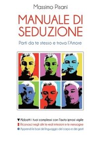 bokomslag MANUALE DI SEDUZIONE - Parti da te stesso e trova l'Amore