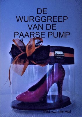bokomslag De Wurggreep Van De Paarse Pump