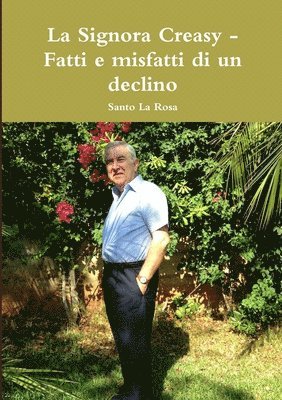 La Signora Creasy - Fatti e misfatti di un declino 1