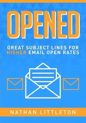 Opened: Great Subject Lines for Higher Email Open Rates