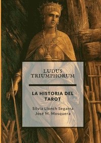 bokomslag Ludus Triumphorum + La Historia Del Tarot