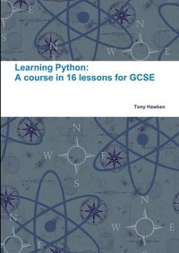 bokomslag Learning Python: A Course in 16 Lessons for GCSE