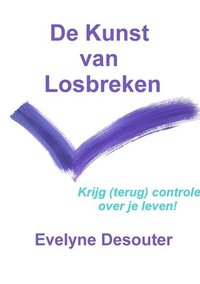 bokomslag De kunst van losbreken