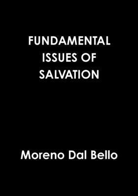 Moreno Dal Bello - Fundamental Issues of Salvation, Häftad