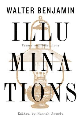 Walter Benjamin, Hannah Arendt - Illuminations: Essays and Reflections, Häftad