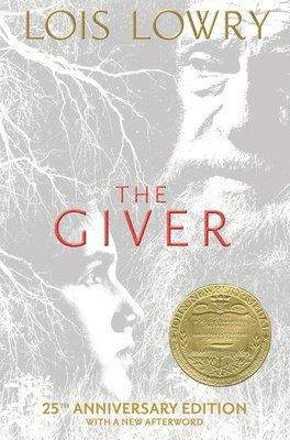 Lois Lowry - The Giver 25th Anniversary Edition: A Newbery Award Winner, Inbunden