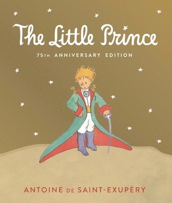 Little Prince: Includes the History and Making of the Classic Story 1