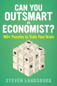 bokomslag Can You Outsmart An Economist?