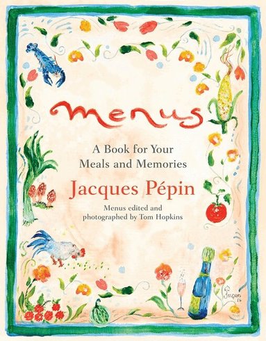 Jacques Pépin - Menus, Inbunden