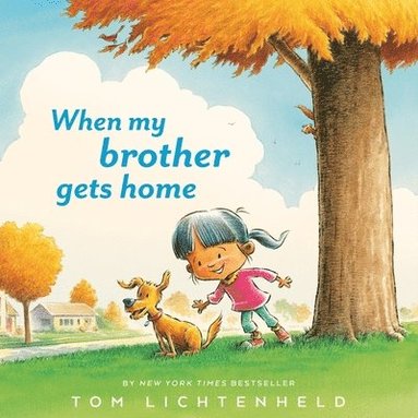 Tom Lichtenheld - When My Brother Gets Home, Inbunden