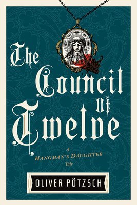 Oliver Pötzsch - The Council of Twelve, Häftad. Tillgänglighet: Tillfälligt slut