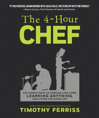 Timothy Ferriss - The 4-Hour Chef, Inbunden