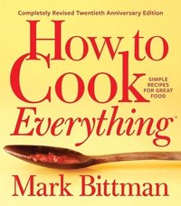 bokomslag How To Cook Everythingcompletely Revised Twentieth Anniversary Edition
