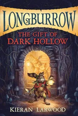 Kieran Larwood - The Gift of Dark Hollow, Häftad. Tillgänglighet: Lägg i varukorg