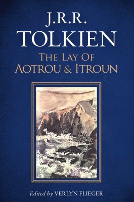 J. R. R. Tolkien, Verlyn Flieger - The Lay of Aotrou and Itroun, Häftad