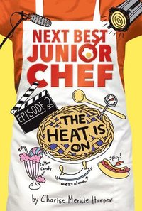 bokomslag Heat is On! Next Best Junior Chef Series, Episode 2