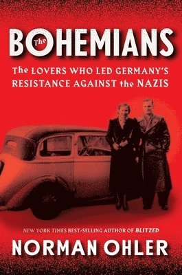 Norman Ohler - The Bohemians, Inbunden
