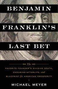 bokomslag Benjamin Franklin's Last Bet
