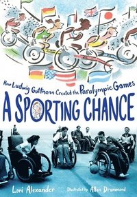 bokomslag A Sporting Chance: How Ludwig Guttmann Created the Paralympic Games
