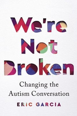Eric Garcia - We're Not Broken, Inbunden