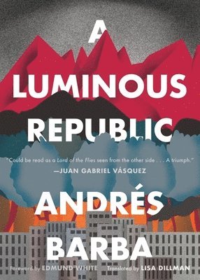 bokomslag A Luminous Republic