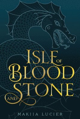 Makiia Lucier - Isle of Blood and Stone, Häftad