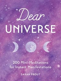 bokomslag Dear Universe: 200 Mini Meditations for Instant Manifestations